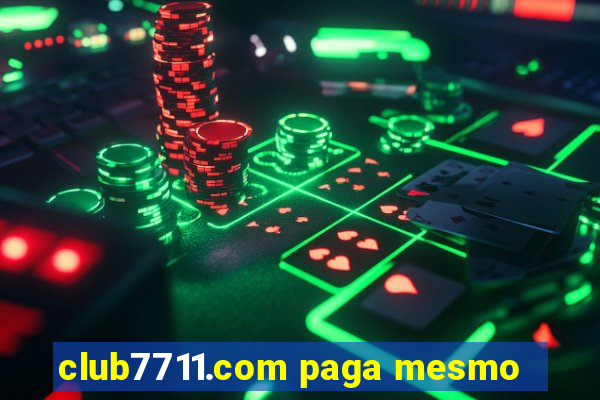 club7711.com paga mesmo